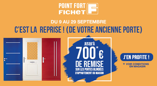 Promotion FICHET septembre 2024 - Porte blindée maison et appartement